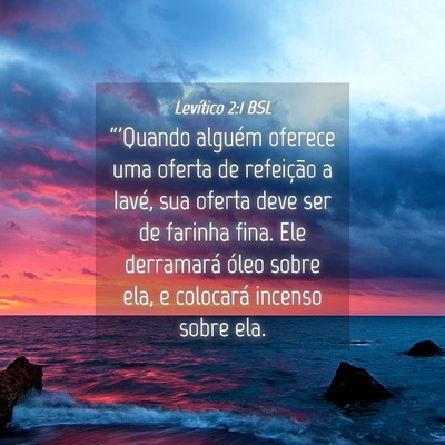 Picture 04 - Levítico 2:1 BSL - “'Quando alguém oferece uma oferta de - Bible Verse Picture