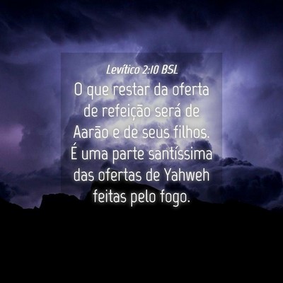 Picture 04 - Levítico 2:10 BSL - O que restar da oferta de refeição será de - Bible Verse Picture