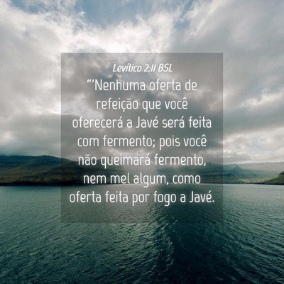 Picture 04 - Levítico 2:11 BSL - “'Nenhuma oferta de refeição que você - Bible Verse Picture