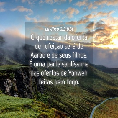 Picture 04 - Levítico 2:3 BSL - O que restar da oferta de refeição será de - Bible Verse Picture