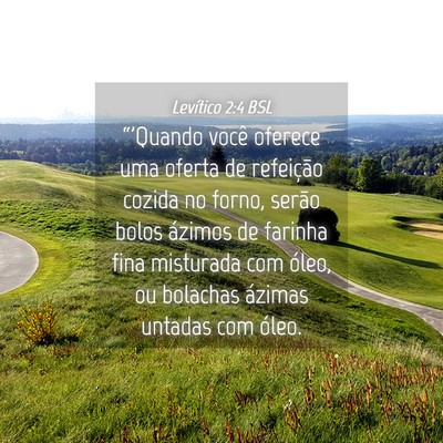 Picture 04 - Levítico 2:4 BSL - “'Quando você oferece uma oferta de refeição - Bible Verse Picture