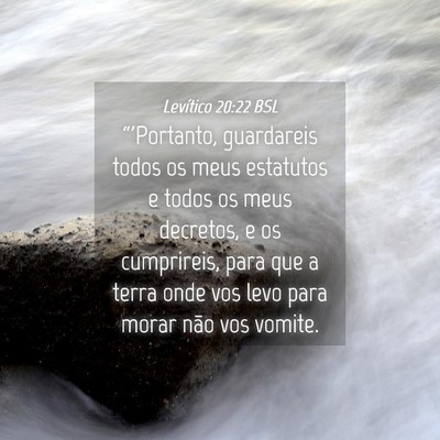 Picture 04 - Levítico 20:22 BSL - “'Portanto, guardareis todos os meus estatutos - Bible Verse Picture