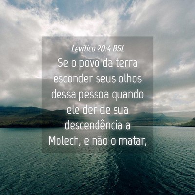 Picture 04 - Levítico 20:4 BSL - Se o povo da terra esconder seus olhos dessa - Bible Verse Picture