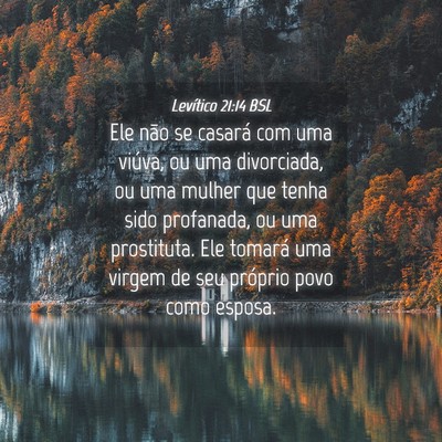 Picture 04 - Levítico 21:14 BSL - Ele não se casará com uma viúva, ou uma - Bible Verse Picture