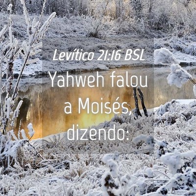 Picture 04 - Levítico 21:16 BSL - Yahweh falou a Moisés, - Bible Verse Picture
