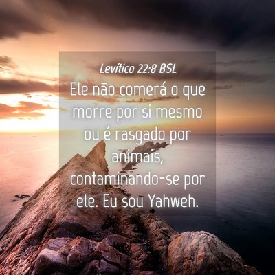 Picture 04 - Levítico 22:8 BSL - Ele não comerá o que morre por si mesmo ou é - Bible Verse Picture