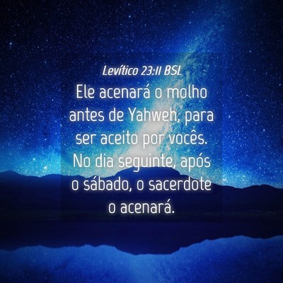 Picture 04 - Levítico 23:11 BSL - Ele acenará o molho antes de Yahweh, para ser - Bible Verse Picture