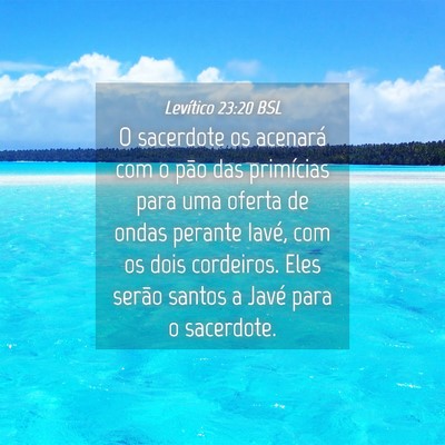 Picture 04 - Levítico 23:20 BSL - O sacerdote os acenará com o pão das primícias - Bible Verse Picture