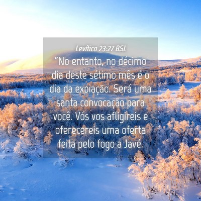 Picture 04 - Levítico 23:27 BSL - “No entanto, no décimo dia deste sétimo mês - Bible Verse Picture