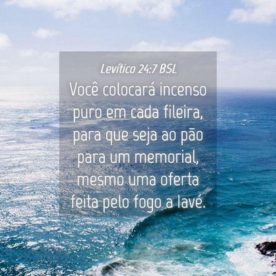 Picture 04 - Levítico 24:7 BSL - Você colocará incenso puro em cada fileira, - Bible Verse Picture