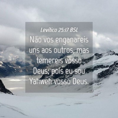Picture 04 - Levítico 25:17 BSL - Não vos enganareis uns aos outros, mas temereis - Bible Verse Picture