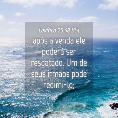Picture 04 - Levítico 25:48 BSL - após a venda ele poderá ser resgatado. Um de - Bible Verse Picture