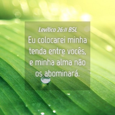 Picture 04 - Levítico 26:11 BSL - Eu colocarei minha tenda entre vocês, e minha - Bible Verse Picture