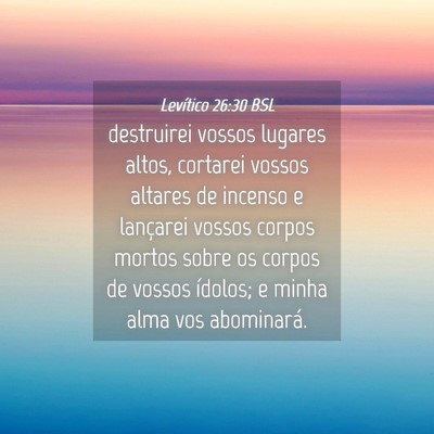 Picture 04 - Levítico 26:30 BSL - destruirei vossos lugares altos, cortarei vossos - Bible Verse Picture