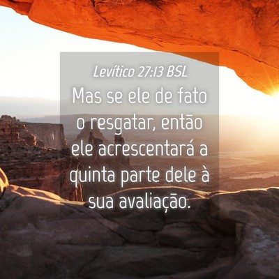 Picture 04 - Levítico 27:13 BSL - Mas se ele de fato o resgatar, então ele - Bible Verse Picture