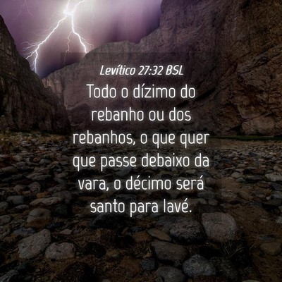 Picture 04 - Levítico 27:32 BSL - Todo o dízimo do rebanho ou dos rebanhos, o que - Bible Verse Picture