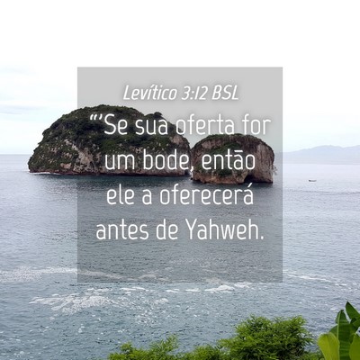 Picture 04 - Levítico 3:12 BSL - “'Se sua oferta for um bode, então ele a - Bible Verse Picture