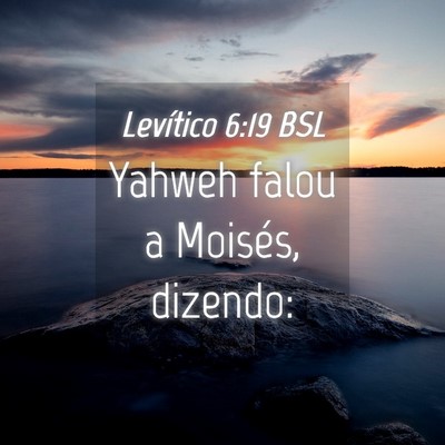 Picture 04 - Levítico 6:19 BSL - Yahweh falou a Moisés, - Bible Verse Picture