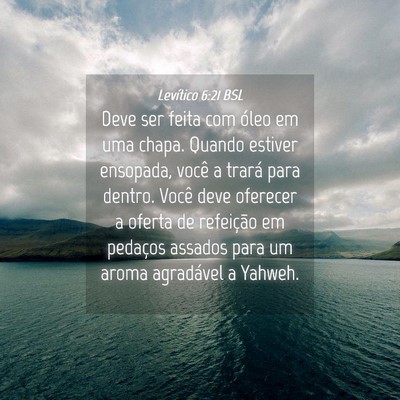 Picture 04 - Levítico 6:21 BSL - Deve ser feita com óleo em uma chapa. Quando - Bible Verse Picture
