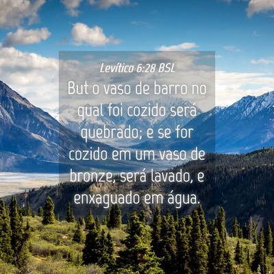 Picture 04 - Levítico 6:28 BSL - But o vaso de barro no qual foi cozido será - Bible Verse Picture