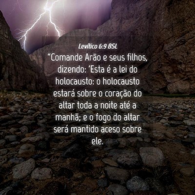 Picture 04 - Levítico 6:9 BSL - “Comande Arão e seus filhos, dizendo: 'Esta é - Bible Verse Picture