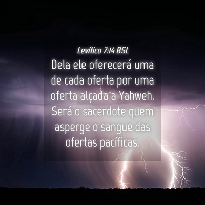 Picture 04 - Levítico 7:14 BSL - Dela ele oferecerá uma de cada oferta por uma - Bible Verse Picture