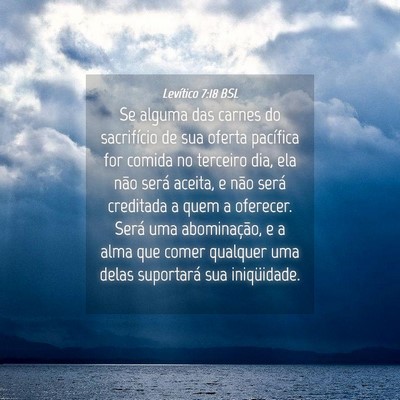 Picture 04 - Levítico 7:18 BSL - Se alguma das carnes do sacrifício de sua oferta - Bible Verse Picture
