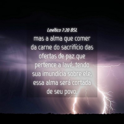 Picture 04 - Levítico 7:20 BSL - mas a alma que comer da carne do sacrifício das - Bible Verse Picture