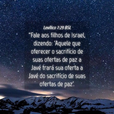 Picture 04 - Levítico 7:29 BSL - “Fale aos filhos de Israel, dizendo: 'Aquele - Bible Verse Picture