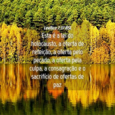 Picture 04 - Levítico 7:37 BSL - Esta é a lei do holocausto, a oferta de - Bible Verse Picture