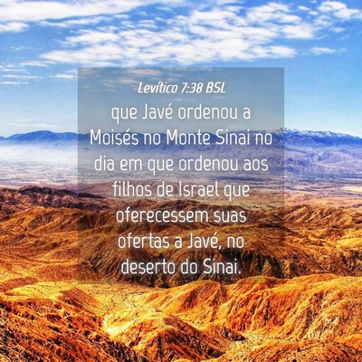 Picture 04 - Levítico 7:38 BSL - que Javé ordenou a Moisés no Monte Sinai no dia - Bible Verse Picture