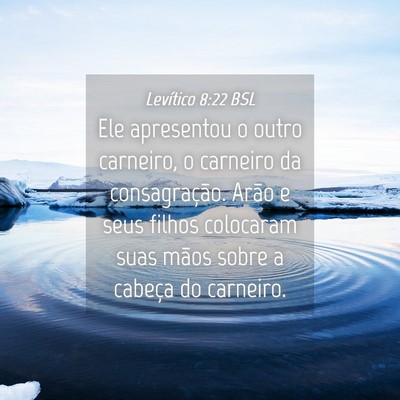 Picture 04 - Levítico 8:22 BSL - Ele apresentou o outro carneiro, o carneiro da - Bible Verse Picture