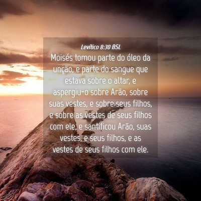 Picture 04 - Levítico 8:30 BSL - Moisés tomou parte do óleo da unção, e parte - Bible Verse Picture