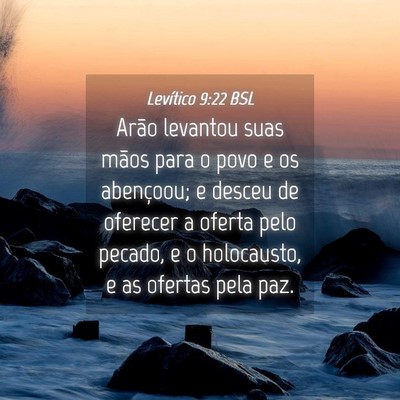 Picture 04 - Levítico 9:22 BSL - Arão levantou suas mãos para o povo e os - Bible Verse Picture