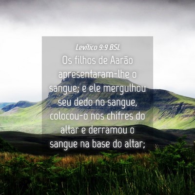 Picture 04 - Levítico 9:9 BSL - Os filhos de Aarão apresentaram-lhe o sangue; e - Bible Verse Picture