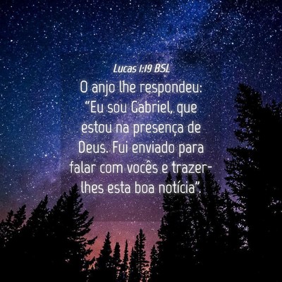 Picture 04 - Lucas 1:19 BSL - O anjo lhe respondeu: “Eu sou Gabriel, que - Bible Verse Picture