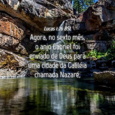 Picture 04 - Lucas 1:26 BSL - Agora, no sexto mês, o anjo Gabriel foi enviado - Bible Verse Picture