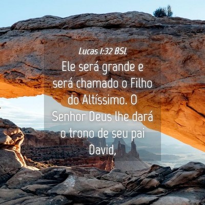 Picture 04 - Lucas 1:32 BSL - Ele será grande e será chamado o Filho do - Bible Verse Picture