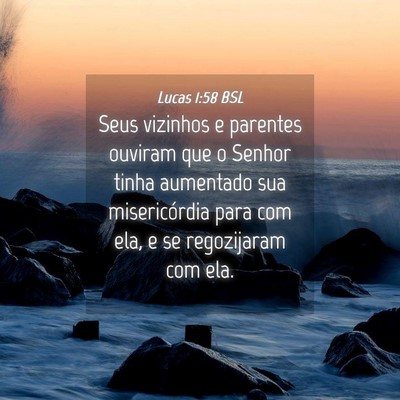 Picture 04 - Lucas 1:58 BSL - Seus vizinhos e parentes ouviram que o Senhor - Bible Verse Picture