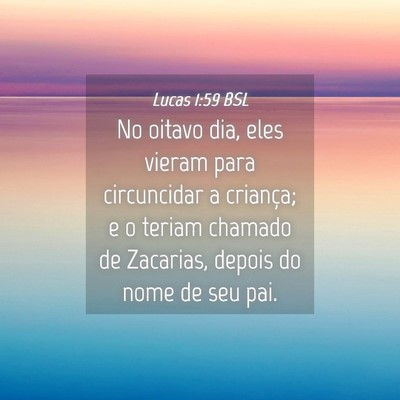 Picture 04 - Lucas 1:59 BSL - No oitavo dia, eles vieram para circuncidar a - Bible Verse Picture