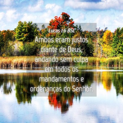 Picture 04 - Lucas 1:6 BSL - Ambos eram justos diante de Deus, andando sem - Bible Verse Picture