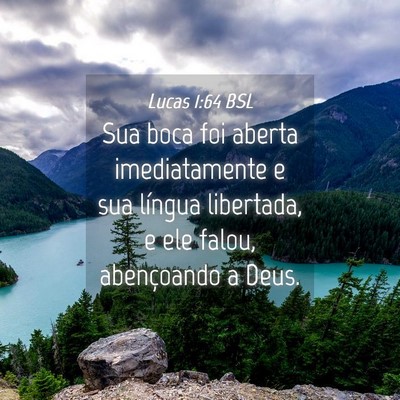 Picture 04 - Lucas 1:64 BSL - Sua boca foi aberta imediatamente e sua língua - Bible Verse Picture
