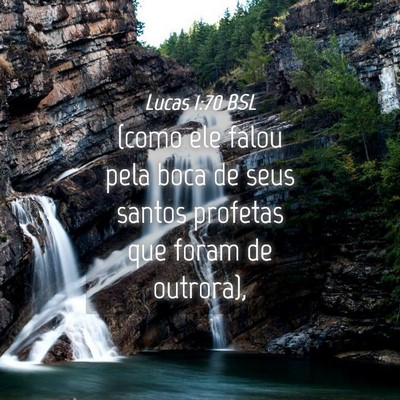 Picture 04 - Lucas 1:70 BSL - (como ele falou pela boca de seus santos profetas - Bible Verse Picture