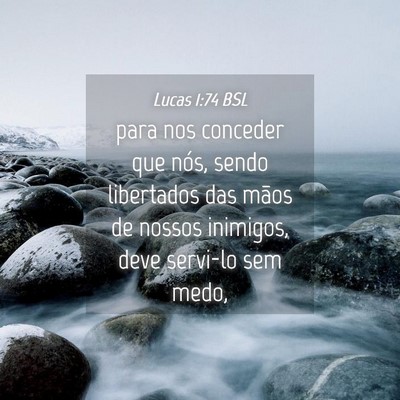 Picture 04 - Lucas 1:74 BSL - para nos conceder que nós, sendo libertados das - Bible Verse Picture