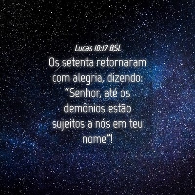 Picture 04 - Lucas 10:17 BSL - Os setenta retornaram com alegria, dizendo: - Bible Verse Picture