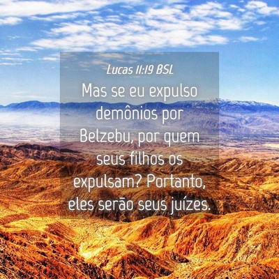 Picture 04 - Lucas 11:19 BSL - Mas se eu expulso demônios por Belzebu, por quem - Bible Verse Picture