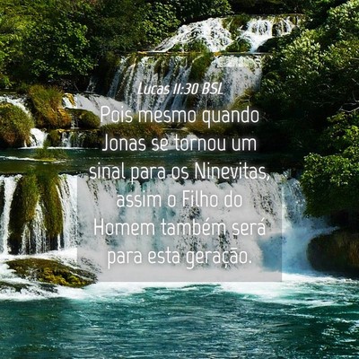 Picture 04 - Lucas 11:30 BSL - Pois mesmo quando Jonas se tornou um sinal para - Bible Verse Picture