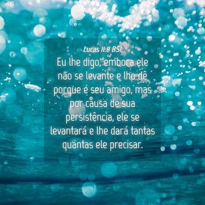Picture 04 - Lucas 11:8 BSL - Eu lhe digo, embora ele não se levante e lho dê - Bible Verse Picture