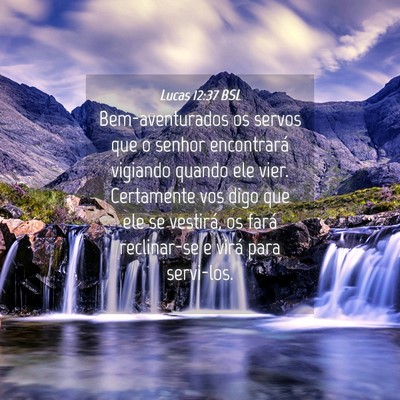 Picture 04 - Lucas 12:37 BSL - Bem-aventurados os servos que o senhor - Bible Verse Picture