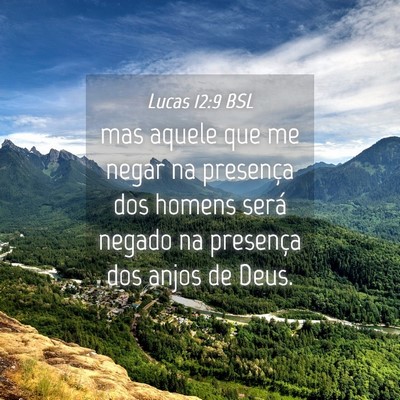 Picture 04 - Lucas 12:9 BSL - mas aquele que me negar na presença dos homens - Bible Verse Picture